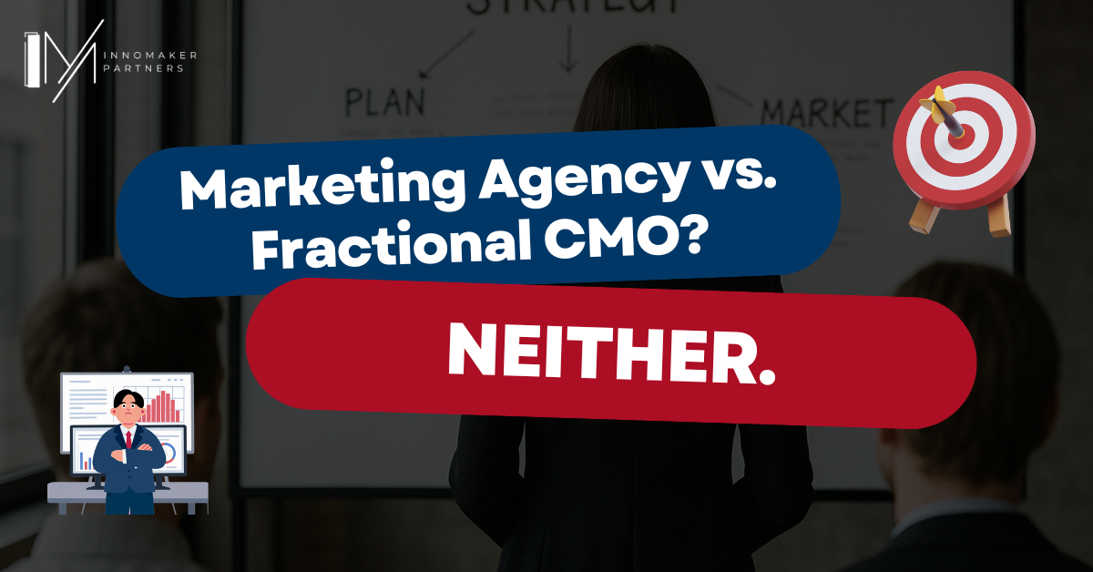 Header image showing “Marketing Agency vs Fractional CMO? Neither.” with target and marketing visuals
