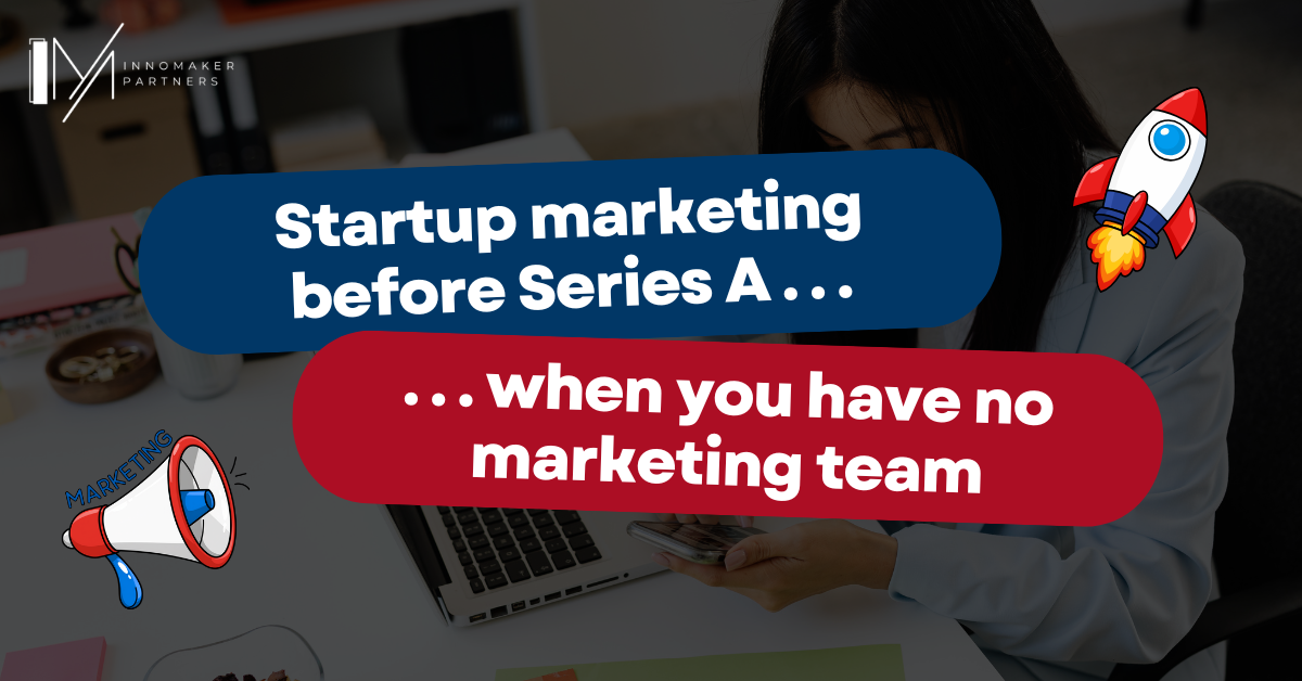 Header image about startup marketing before Series A when founders have no marketing team, with startup-themed visuals