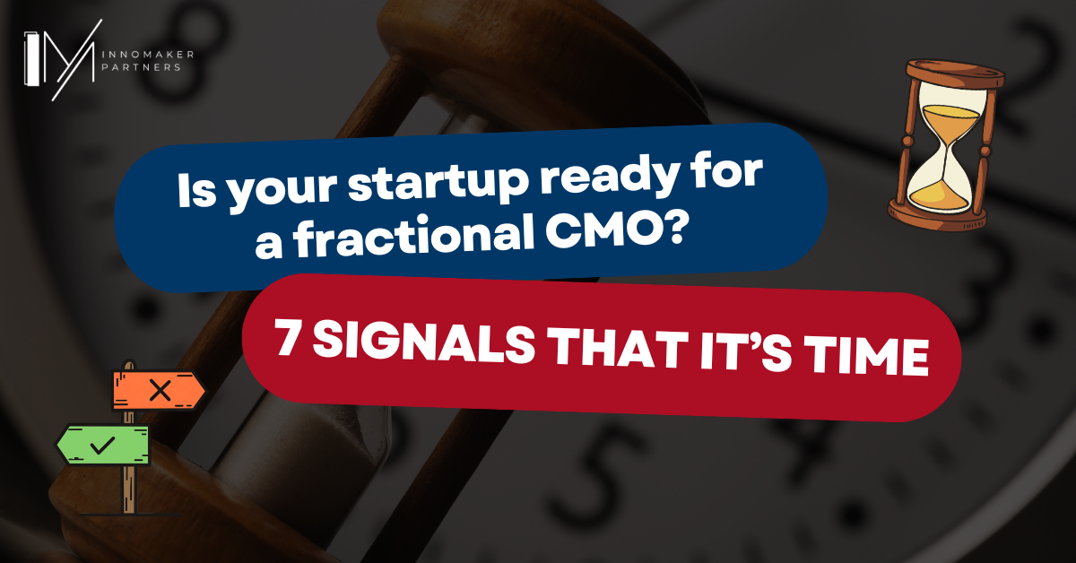 Header image about when to hire a fractional CMO with “7 signals that it’s time” and startup timing visuals